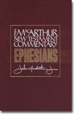 Ephesians (Macarthur New Testament Commentary)