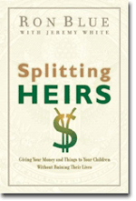 Splitting Heirs: Giving Your Money and Things to Your Children Without Ruining Their Lives