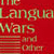 The Language Wars: and Other Writings for Homeschoolers