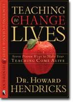 Teaching to Change Lives - Seven Proven Ways to Make Your Teaching Come Alive