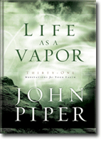 Life as a Vapor - Thirty-One Meditations for Your Faith