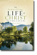 The Indwelling Life of Christ - All of Him in All of Me