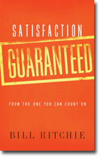 Satisfaction Guaranteed - From the One You Can Count On
