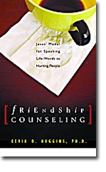 Friendship Counseling - Jesus Model for Speaking Life-Words to Hurting People