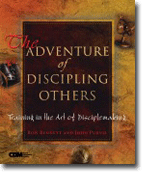 The Adventure of Discipling Others - Training in the Art of Disciplemaking
