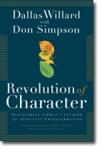 Revolution of Character - Discovering Christs Pattern for Spiritual Transformation