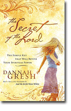 The Secret of the Lord - The Simple Key that Will Revive Your Spiritual Power