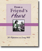 From a Friends Heart - 50 Reflections on Living Well