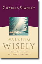 Walking Wisely - Real Life Solutions for Lifes Journey