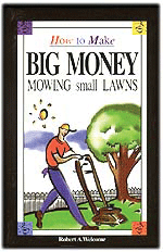 How to Make Big Money Mowing Small Lawns