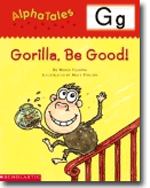 AlphaTales Letter G: Gorilla, Be Good