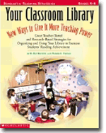Your Classroom Library: New Ways to Give It More Teaching Power