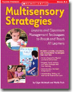 Multisensory Strategies: Lessons and Classroom Management Techniques to Reach and Teach All Learners