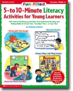 Fun-Filled 5- to 10-Minute Literacy Activities for Young Learners