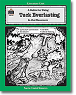 A Guide for Using Tuck Everlasting in the Classroom