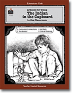 A Guide for Using The Indian in the Cupboard in the Classroom