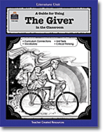A Guide for Using The Giver in the Classroom