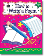 How to Write a Poem, Grades 3-6