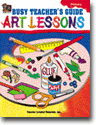 Busy Teachers Guide: Art Lessons