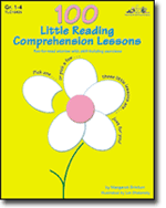 100 Little Reading Comprehension Lessons: Fun-to-read stories with skill-building exercises