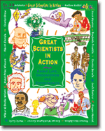 Great Scientists in Action: Early Life. Discoveries and Experiments