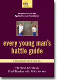 Every Young Mans Battle Guide - Weapons for the War Against Sexual Temptation