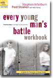 Every Young Mans Battle Workbook - Practical Help in the Fight for Sexual Purity