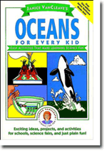 Janice VanCleaves Oceans for Every Kid: Easy Activities that Make Learning Science Fun