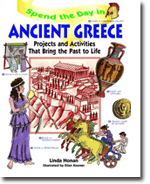 Spend the Day in Ancient Greece: Projects and Activities that Bring the Past to Life