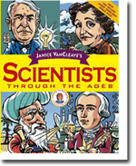 Janice VanCleaves Scientists Through the Ages