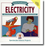 Janice VanCleaves Electricity: Mind-boggling Experiments You Can Turn Into Science Fair Projects