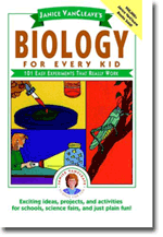 Janice VanCleaves Biology For Every Kid: 101 Easy Experiments That Really Work