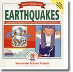 Janice VanCleaves Earthquakes: Mind-boggling Experiments You Can Turn Into Science Fair Projects