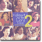Shout To The Lord Kids 2 - Integrity Music