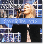 Shout To The Lord: The Platinum Collection Vol. 2 - Hillsong Music Australia