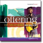 Offering Of Worship - Paul Baloche