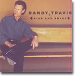 Rise And Shine - Randy Travis