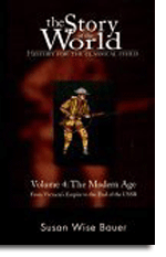 The Story of the World: History for the Classical Child, Volume 4: The Modern Age: From Victorias Empire to the End of the USSR