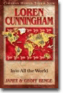 LOREN CUNNINGHAM: Into All the World