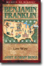 Benjamin Franklin: Live Wire