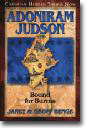 Adoniram Judson: Bound For Burma