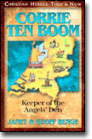 Corrie Ten Boom: Keeper Of The Angels Den