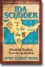 IDA SCUDDER: Healing Bodies, Touching Hearts