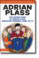 A The Sacred Diary of Adrian Plass, Christian Speaker, Aged 45