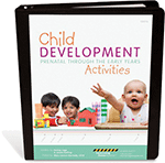 Child Development Activities: Prenatal through the Early Years