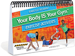 Your Body Is Your Gym Activities