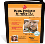 Happy Mealtimes and Healthy Kids Training Guide