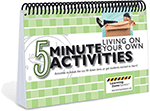 5 Minute Living On Your Own Activities