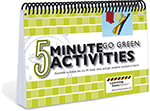 5 Minute Go Green Activities 