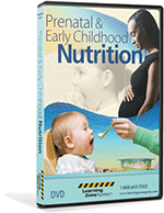 Prenatal and Early Childhood Nutrition DVD